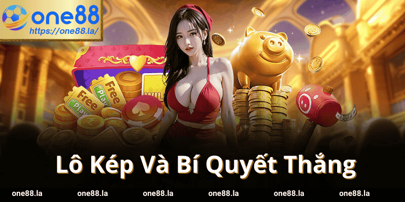 Chiến Thuật Lô Kép Tại One88