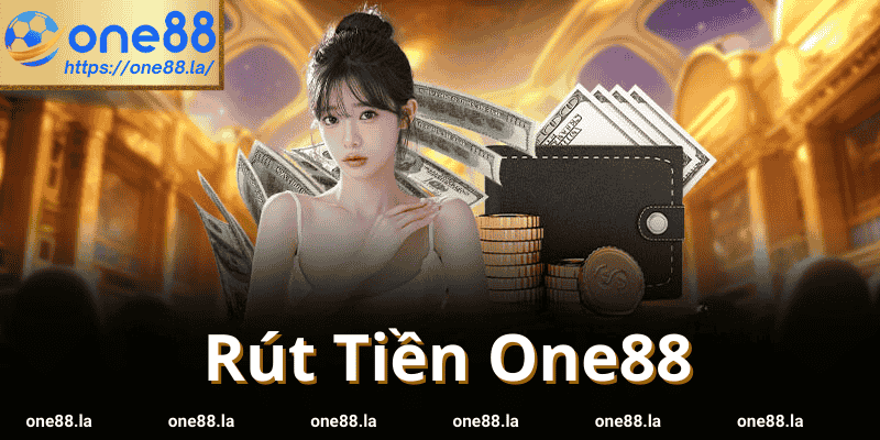 Quy Trình Rút Tiền One88